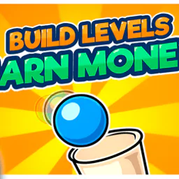 Build levels – earn money!