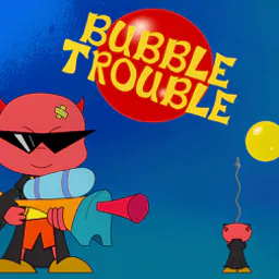 Bubble Trouble