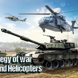 Strategy of war: Tanks and helicopters